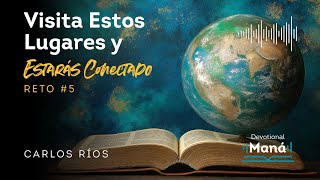 Devocional │Visita Estos Lugares y Estarás Conectado | Reto 5