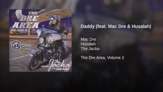 Mac Dre featuring Husalah (@golasoaso) and @theJacka - “Daddy”