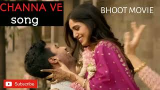 Channa ve song | Bhoot movie | akhil sachdeva