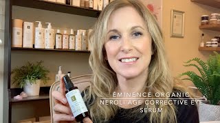 Éminence Organic Neroli Age Corrective Eye Serum - How to use, apply, \u0026 get the very best results.