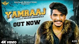 Gulzaar chhaniwal || yamraaj  new song. Full HD 4K jeetmp3
