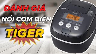Đánh giá nồi cơm điện Tiger - Có nên mua nồi Tiger cao tần không ? | Nồi cơm điện Hoàng Kim