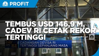 Tembus USD 146,9 M, Cadangan Devisa RI Cetak Rekor Tertinggi