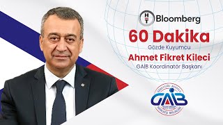 3 Kasım 2022 - Bloomberg HT -  Gözde Kuyumcu ile 60 Dakika - Koordinatör Başkanımız Fikret Kileci