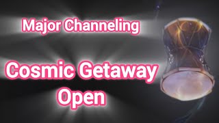 Major Channeling Cosmic Getaway open 💯💫🕊️🔥