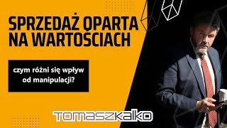 Sprzedaż oparta na wartościach?  Rozmawia Tomasz Kalko i Tomasz Słodki.