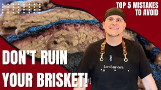 Make Great Brisket: Top 5 Mistakes to Avoid