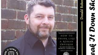 Donald Robertson - Stoicism and Thinking Like a Roman Emperor