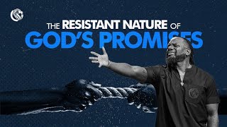 The Resistant Nature of God's Promises | Jimmy Odukoya