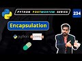 Python OOP: Implementing Encapsulation with Practical Examples | Why It’s Important for OOP #234