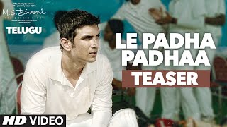 Le Padha Padhaa Lo Video Teaser || M.S.Dhoni - Telugu || Sushant Singh Rajput, Kiara Advani