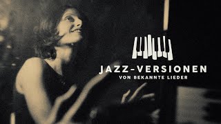 Jazz - Versionen Von Bekannte Lieder