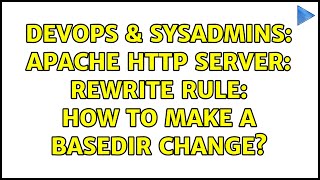 DevOps & SysAdmins: apache http server: rewrite rule: how to make a basedir change?