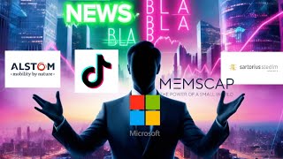 BLA BLA NEWS : SARTORIUS, ALSTOM, TIKTOK, MEMSCAP...