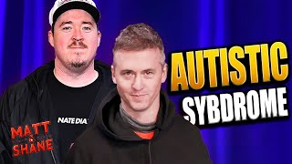 Matt and Shane- Autistic Vs Syndrome