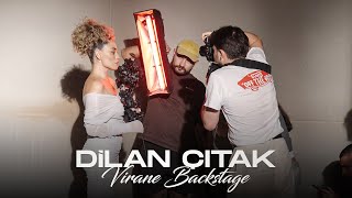 Dilan Çıtak - Virane | Backstage