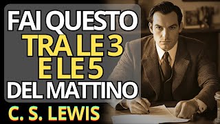 Se Ti Svegli Tra le 3 e le 5 del Mattino, FAI QUESTE 3 COSE! | C.S. Lewis 2024