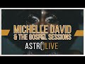 MICHELLE DAVID & THE GOSPEL SESSIONS / Full Live @L'Astrolabe / Orléans 2019