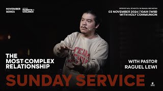 NWIC Sunday Service | 10am | November 3rd, 2024 – THE MOST COMPLEX RELATIONSHIP – Ps. Raguel Lewi