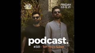 Club Mood Vibes Podcast #381 ─ Ten Years Sober