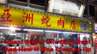 Huaxi Street: The Dirty Grimy Past And How It Was Cleaned Up