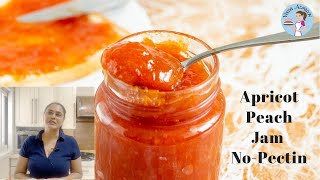 Apricot Peach Jam | Apricot Jam | Peach Jam |without Pectin