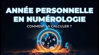 📅 ANNÉE PERSONNELLE EN NUMÉROLOGIE : COMMENT LA CALCULER ?