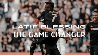 Latif Blessing, The Game Changer!