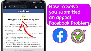 How to solve you submitted an appeal facebook problem | FB submitted an appeal problem solved