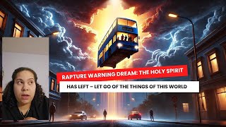 Rapture Warning Dream: The Holy Spirit Has Left – Let Go of the Things of This World