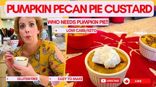 Pumpkin Pecan Pie Custard | Keto | Low Carb | Delicious