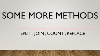 Python tutorial in Hindi 59 : Some more useful strings methods (split , join , replace , count)