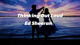 Thinking Out Loud by Ed Sheeran | Lyrics Video | MS Music