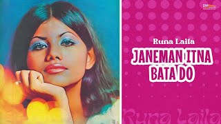 Janeman Itna Bata Do | Runa  Laila  | @EMIPakistanOfficial