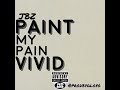 jbz paint my pain vivid official audio