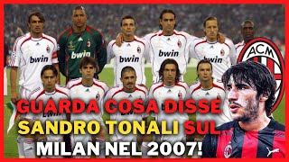 Guarda cosa disse Sandro Tonali sul Milan nel 2007!