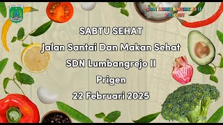 SABTU SEHAT JALAN SANTAI DAN MAKAN SEHAT SDN LUMBANGREJO II PRIGEN 22 FEBRUARI 2025 @dikdasmenRI