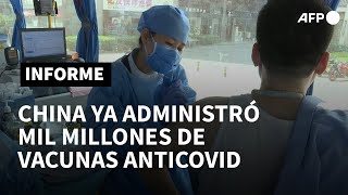 China supera los mil millones de dosis administradas de vacunas anticovid | AFP