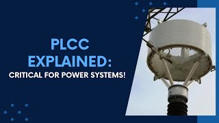 Unlocking the Secrets of Power Line Carrier Communication (PLCC) | Electrology