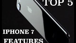 Top 5 iPhone 7 & 7+ Features Its Awesome