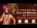 The Path to Abundance: Unlocking Wealth through Sacred Rituals | LIVE Uttamottama Seva | 24 Oct 2024