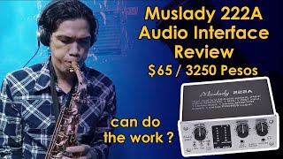 Muslady 222A Audio Interface / Unbox / Review / half price of Focusrite Scarlette Solo