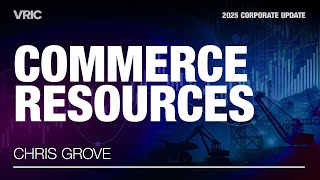 Commerce Resources Corporate Presentation: VRIC 2025