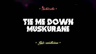 Download Lagu DJ TIE ME DOWN X MUSKURANE Lagu Acara Viral Tiktok... MP3 Gratis