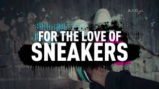 Sneaker Fans, Welcome to AJIO.com Sneakerhood!