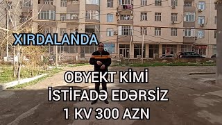 TƏCİLİ 1 KV 300 AZN XIRDALANDA OBYEKT KİMİ İSTİFADƏ ☎️055 978 89 93