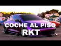 el coche al piso rkt~~~el l.c🚘