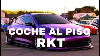 EL COCHE AL PISO RKT~~~EL L.C🚘