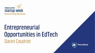Entrepreneurial Opportunities in EdTech - Daren Coudriet