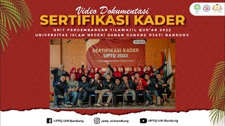 Video Dokumentasi Sertifikasi Kader UPTQ 2022